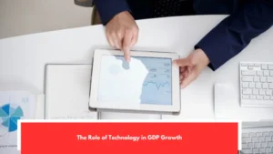 The Role of Technology in GDP Growth
