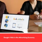 Google’s Role in the Advertising Economy