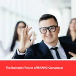 The Economic Power of FAANG Companies