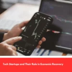 Tech Startups and Their Role in Economic Recovery